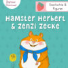 Hamster Herbert Zenzi Zecke Geschichten für die Erzählschiene Wilma Wochenwurm Figuren Kita Kindergarten Grundschule Vorlesen Frühling