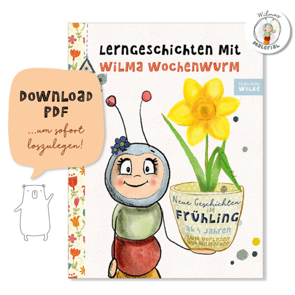 Lerngeschichten mit Wilma Wochenwurm Frühling neue Geschichten im Frühling von Susanne Bohne