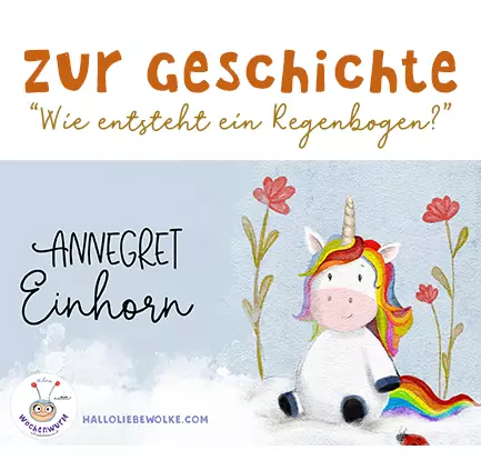 Regenbogen entstehung Kinder Annegret Einhorn Lerngeschichte Wilma Wochenwurm