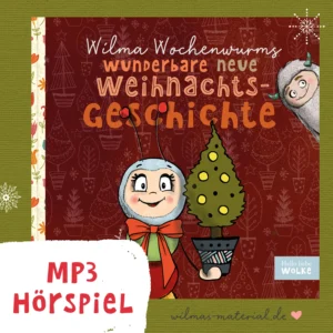 Adventskalender Hörspiel Hörgeschichte Hörbuch Kinder Advent Weihnachten Wilma Wochenwurm MP3