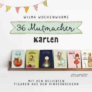 Mutmachkarten von Wilma Wochenwurm Affirmationskarten positive Afifirmationen für Kinder Mutmacher Wilmas Material