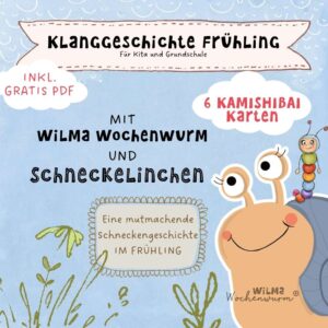 Klanggeschichte Frühling kostenlos Kamishibai Frühling Schnecke Bildkarten von Wilma Wochenwurm