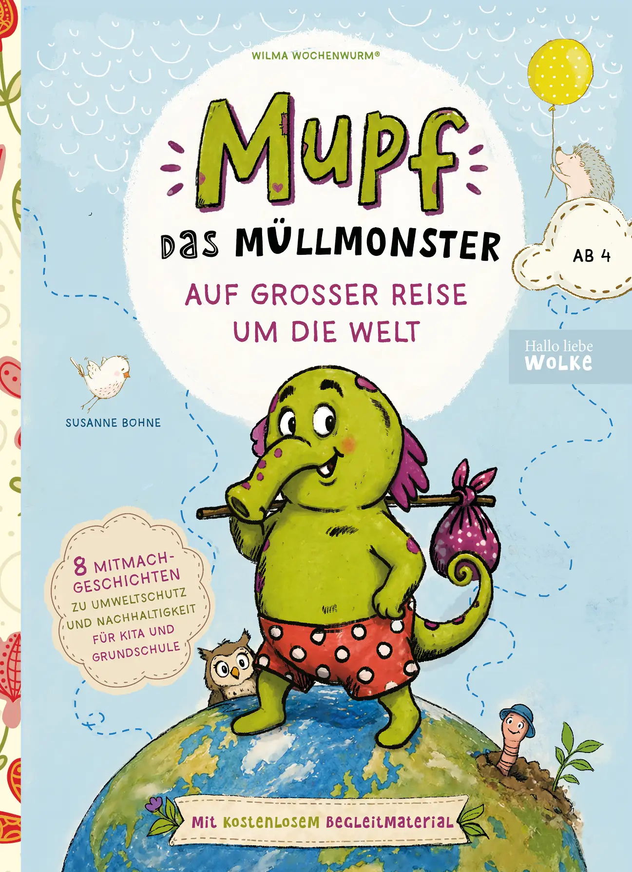 Mupf das Müllmonster auf großer Reise um die Welt Wilma Wochenwurm