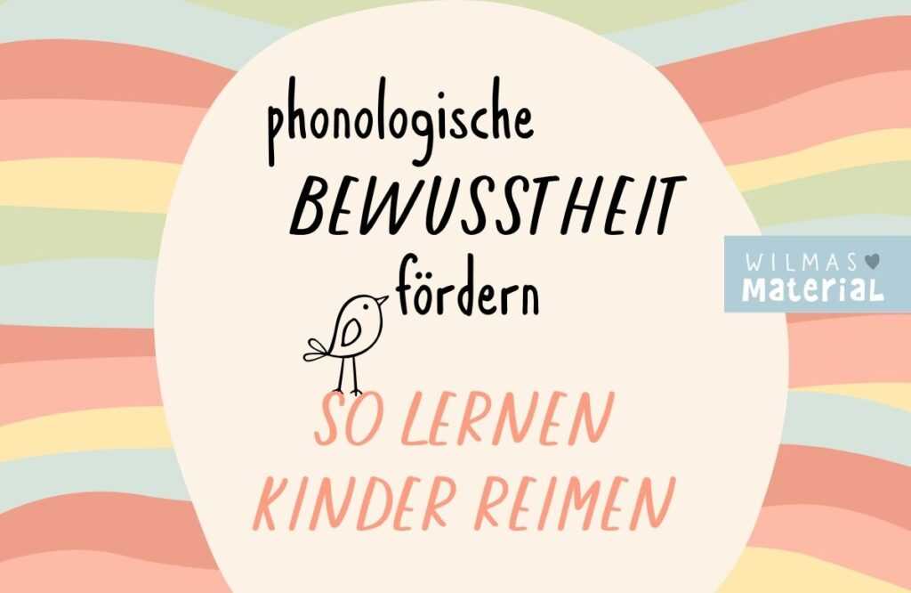 phonologische Bewusstheit fördern - so lernen Kinder reimen - von Wilmas Material